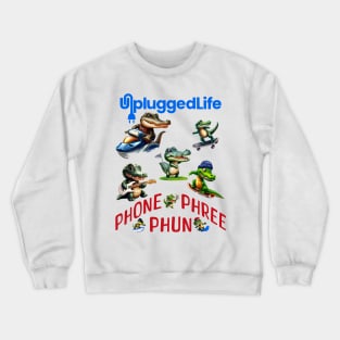 Unplugged Life Gator Sports Phone Phree Phun Crewneck Sweatshirt